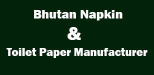 Bhutan Napkin & Toilet Paper Manufacturer